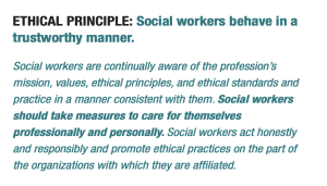 Ethical Principle: Social Workers behave in a trustworthy manner.