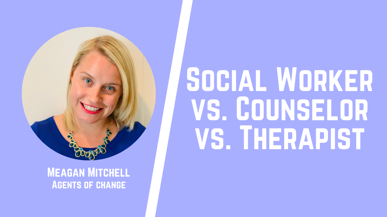 Social Worker vs. Counselor vs. Therapist