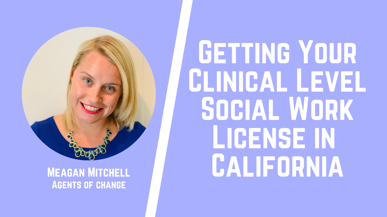 Getting Your Clinical Level License in California