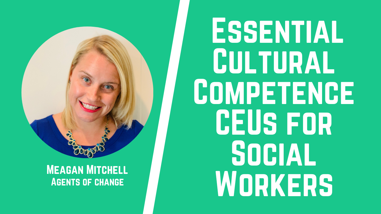 _Essential Cultural Competence CEUs for Social Workers