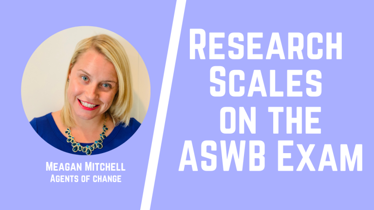 Research Scales (Nominal, Ordinal, Interval, and Ratio) and the ASWB Exam