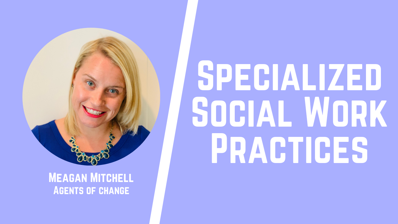 Specialized Social Work Practices