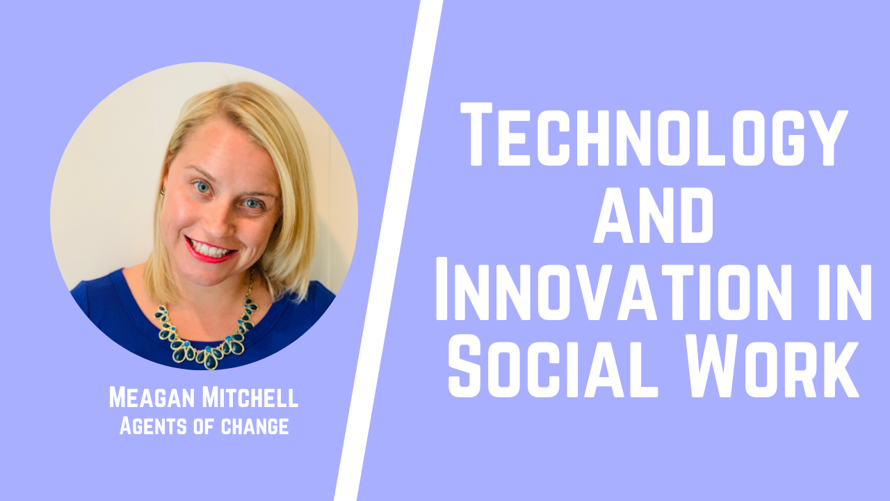 Technology and Innovation in Social Work