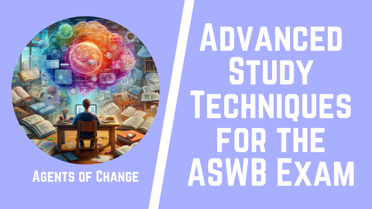 Advanced Study Techniques for the ASWB Exam (1)