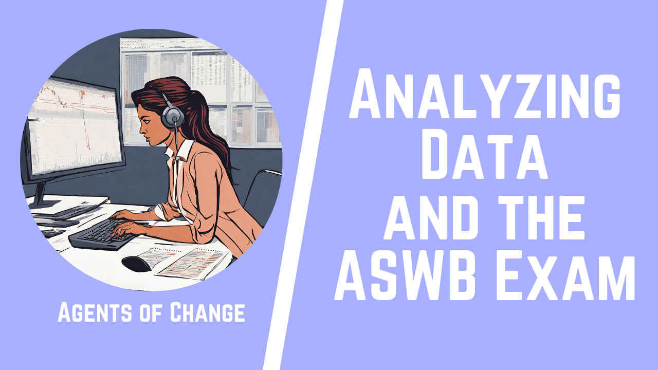Analyzing Data and the ASWB Exam