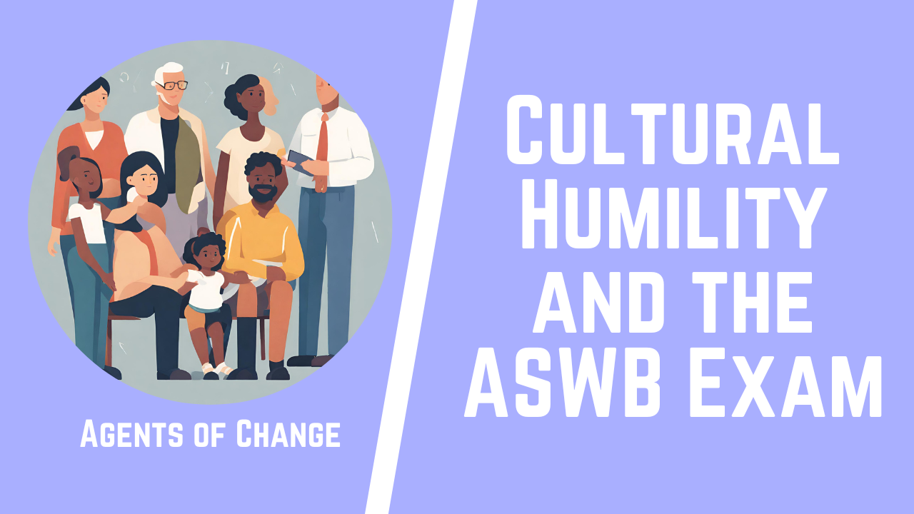 Cultural Humility and the ASWB Exam