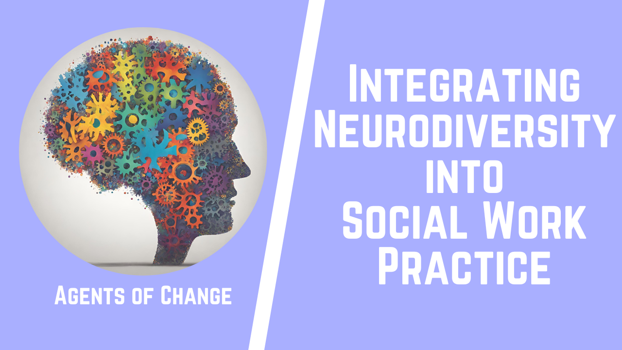Integrating Neurodiversity into Social Work Practice