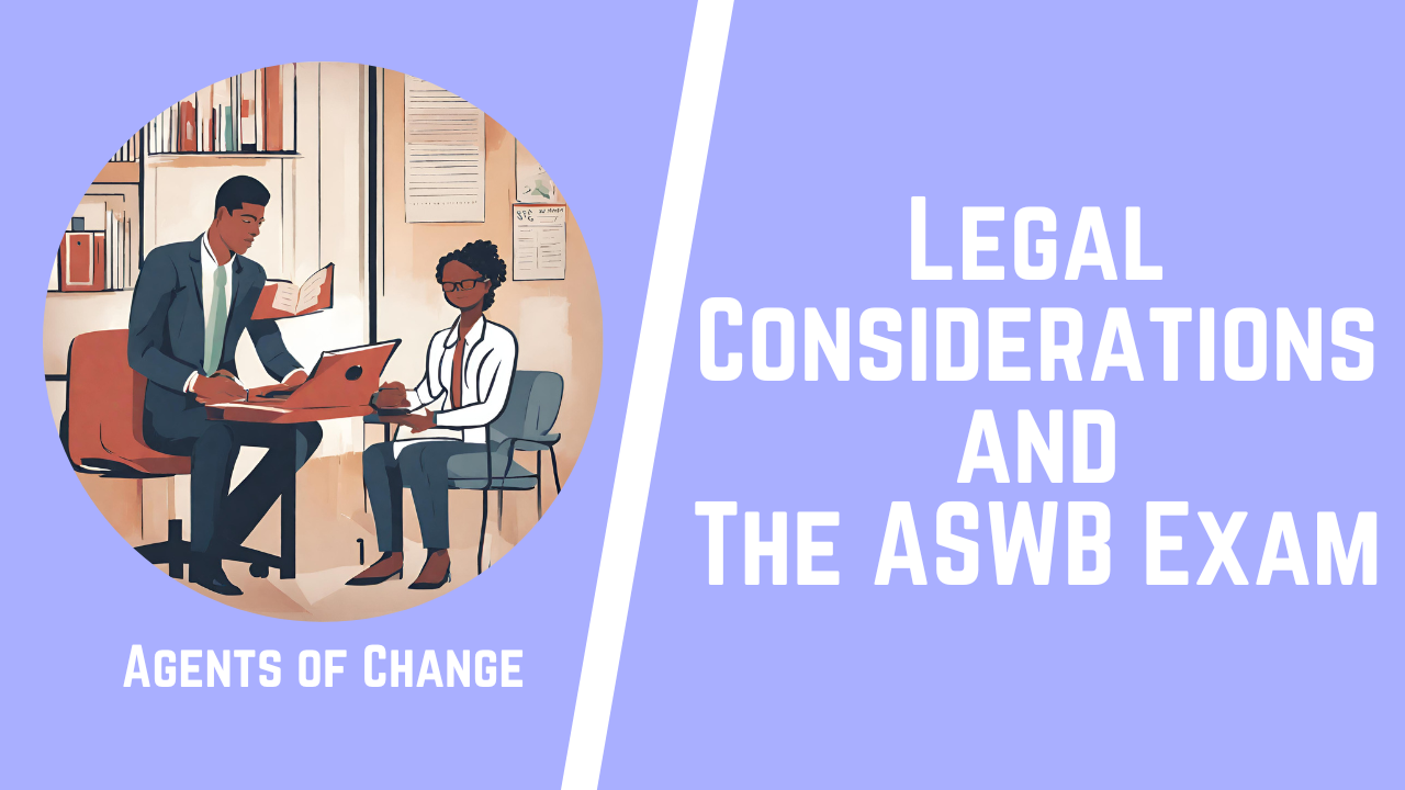 Legal Considerations And The ASWB Exam
