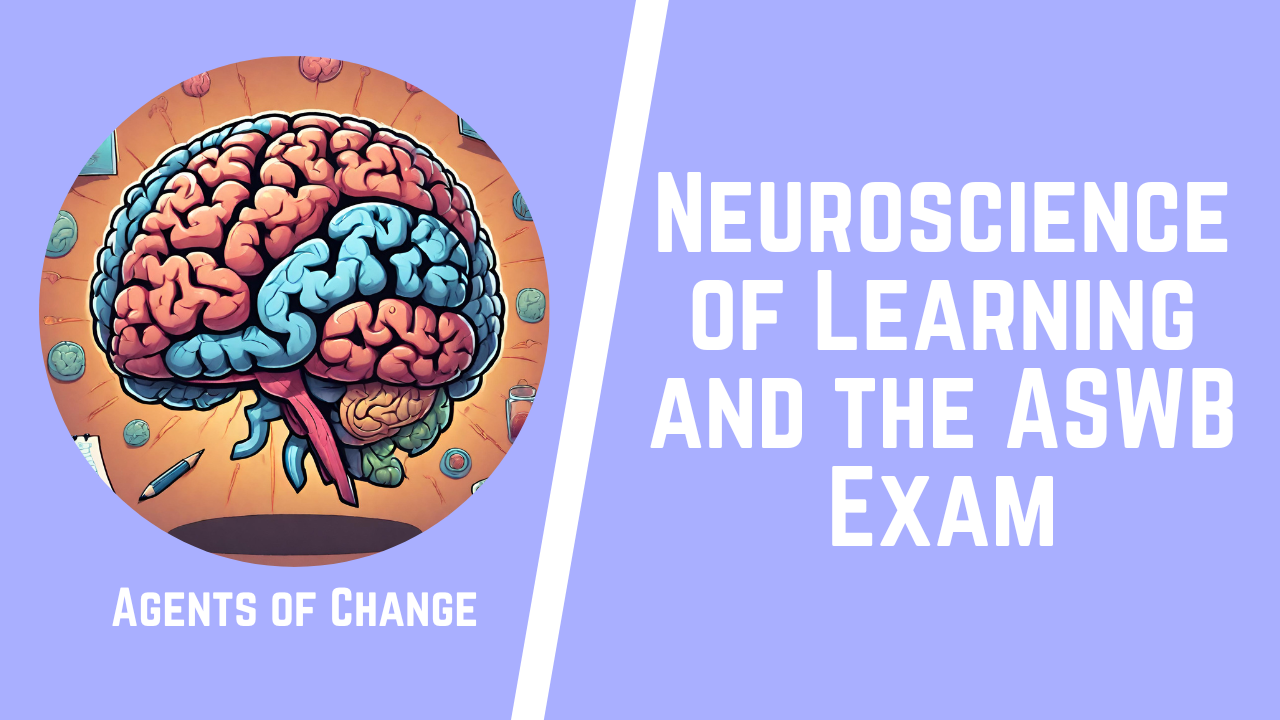 Neuroscience of learning and the ASWB Exam (1)