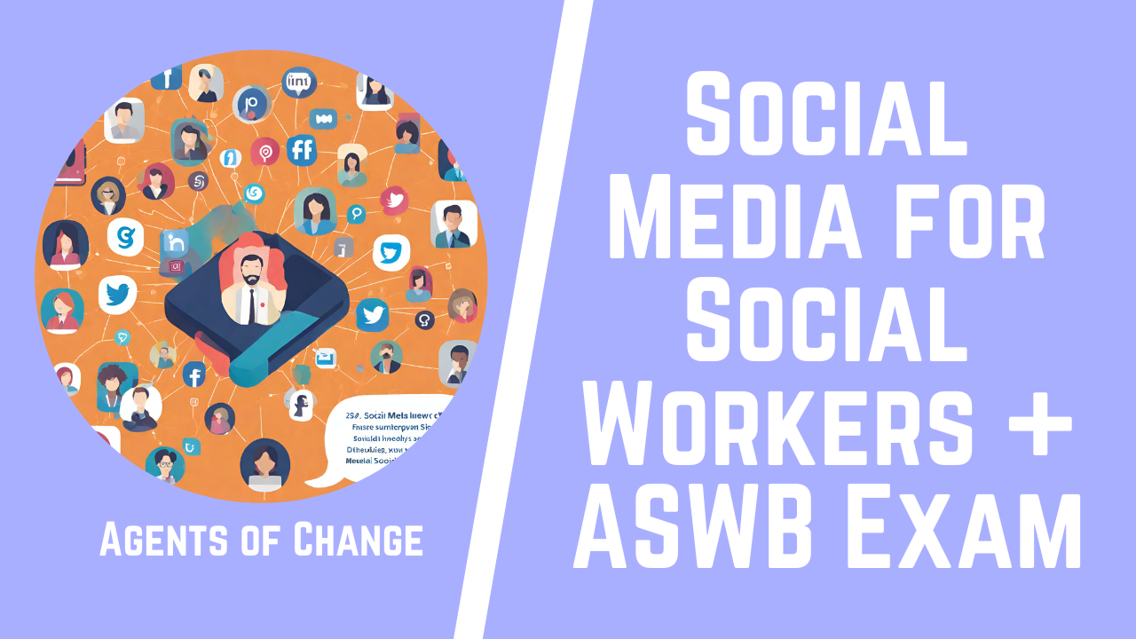 Social Media for Social Workers + ASWB Exam