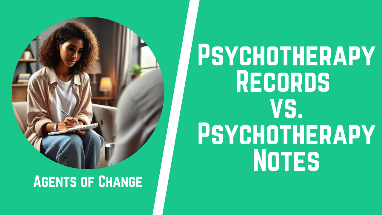 Psychotherapy Records vs. Psychotherapy Notes