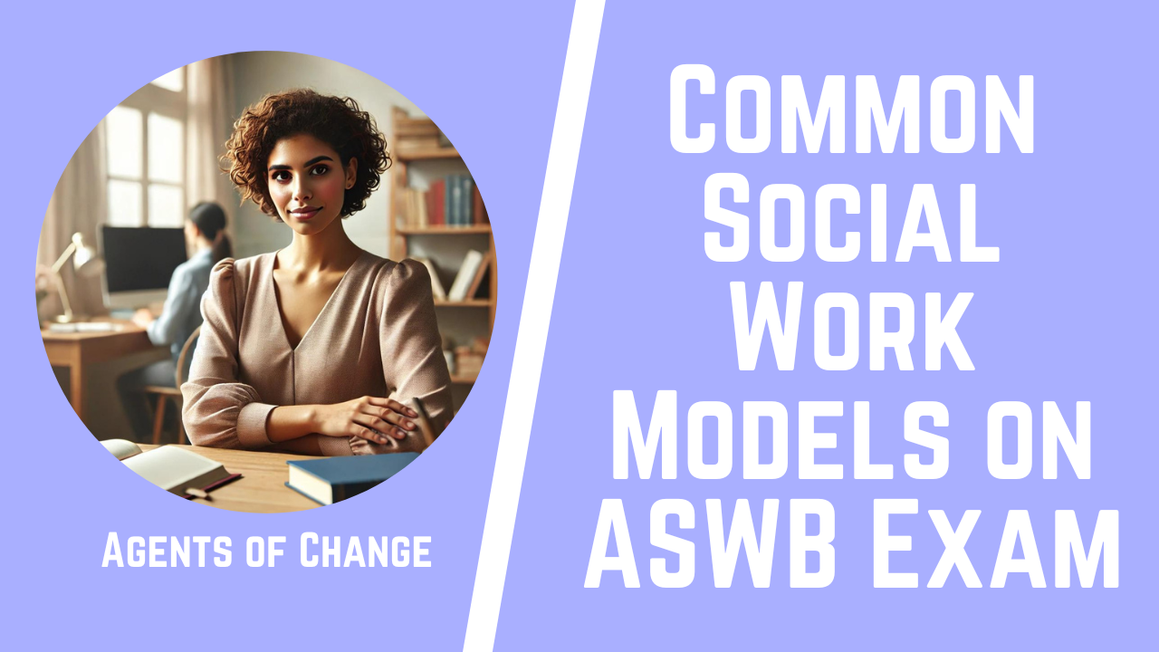 Common Social Work Models on ASWB Exam