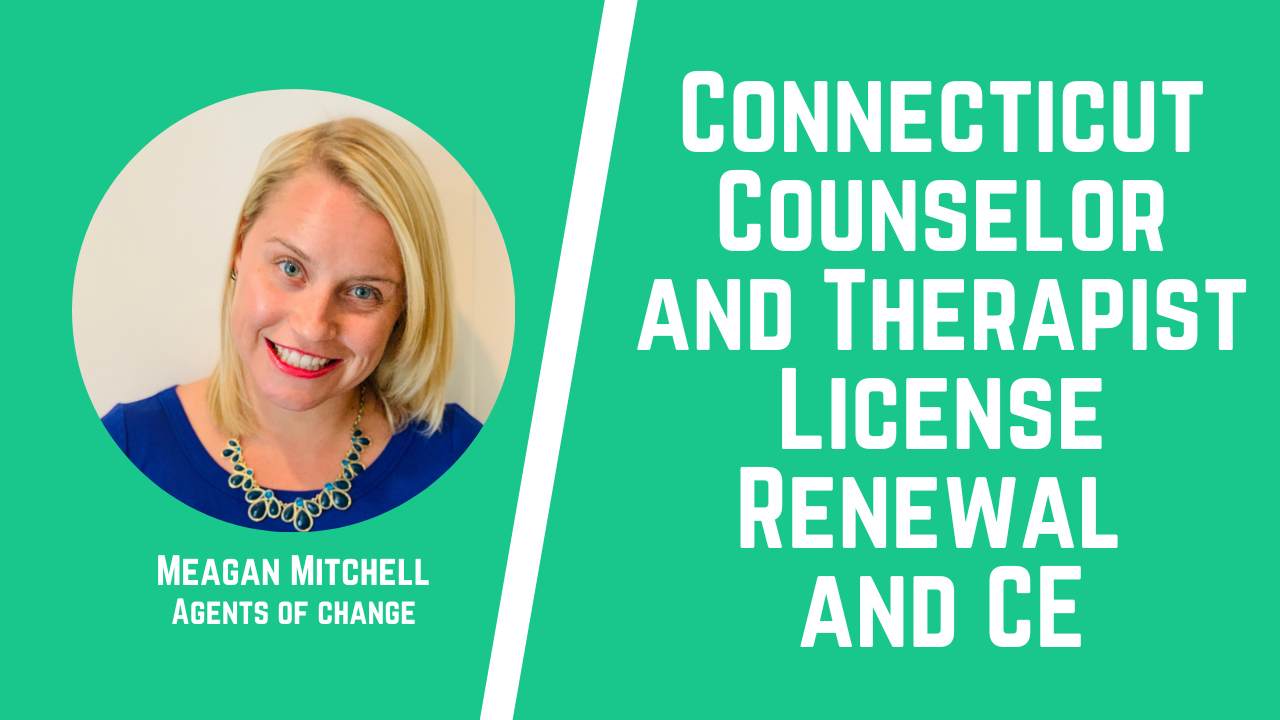 Connecticut Counselor and Therapist License Renewal and CE