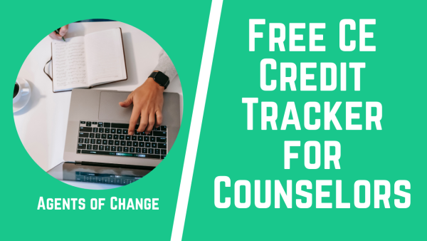 How to Earn and Track Your CE Credits for Counselors - Agents of Change ...