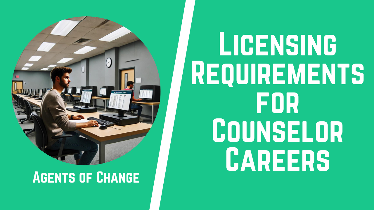 Licensing Requirements for Counselor Careers