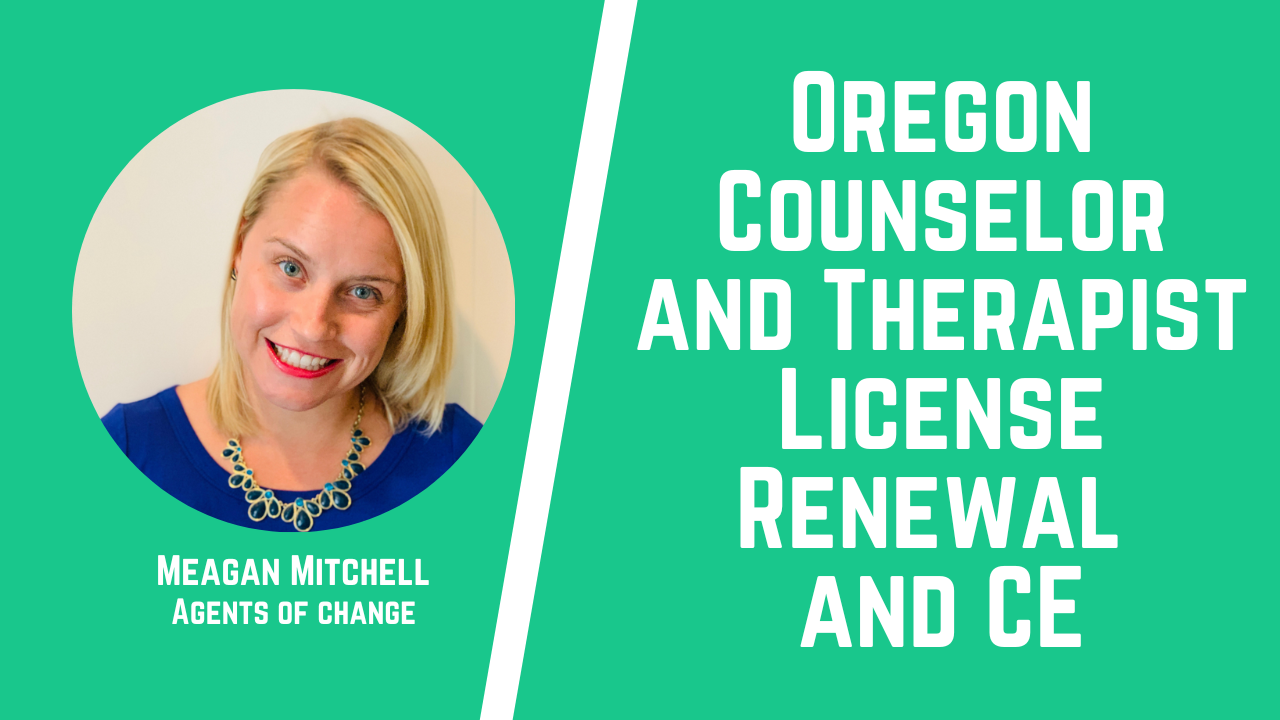 Oregon Counselor and Therapist License Renewal and CE