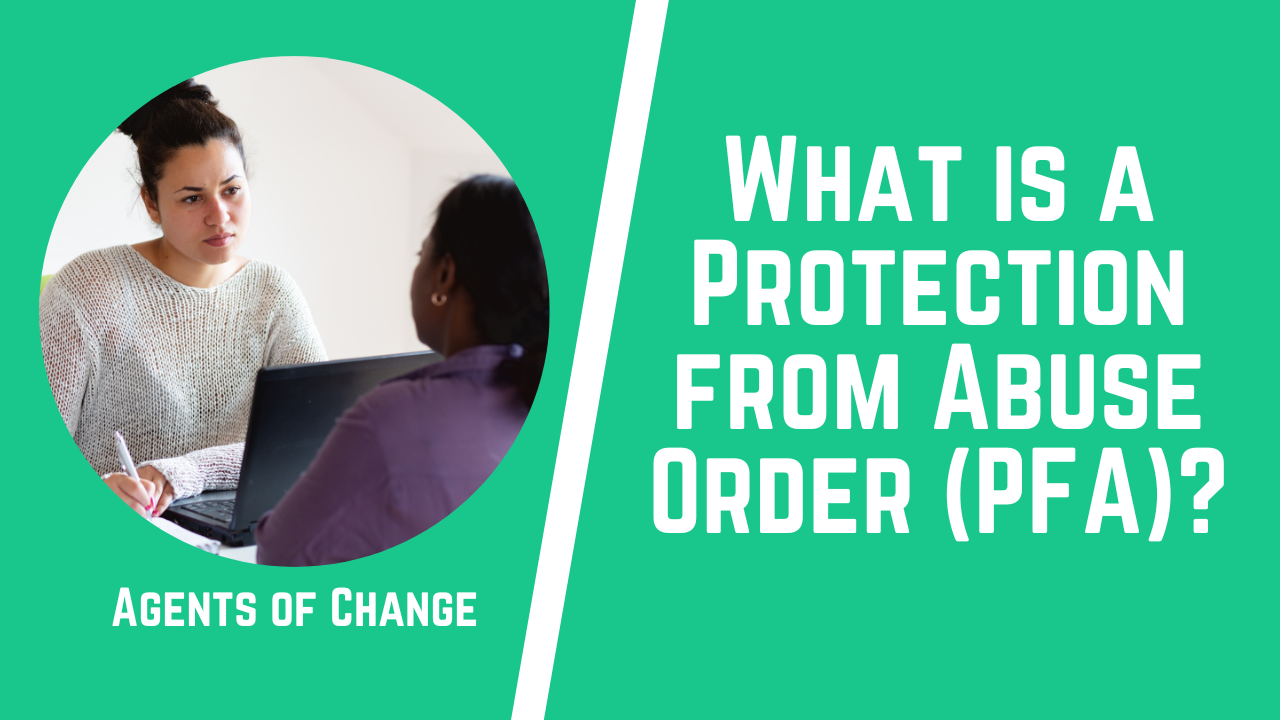 What is a Protection from Abuse Order (PFA) What is a Protection from Abuse Order (PFA)