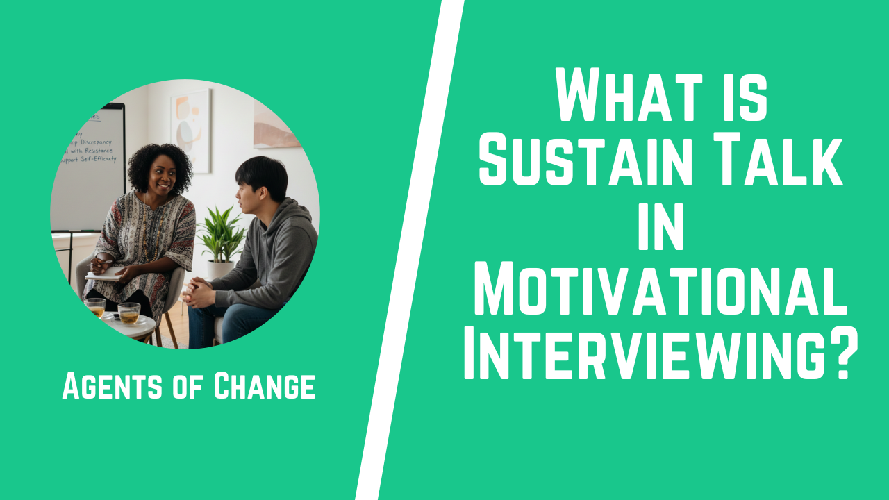 What is Sustain Talk in Motivational Interviewing What is Sustain Talk in Motivational Interviewing