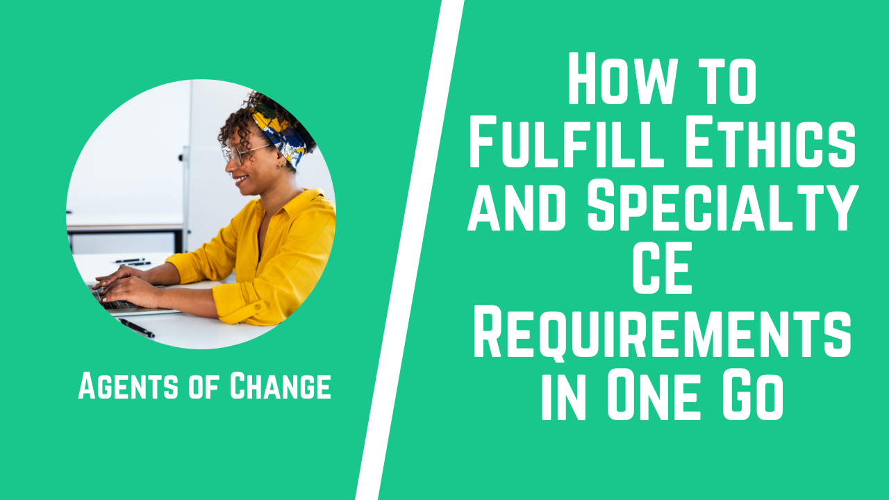 How to Fulfill Ethics and Specialty CE Requirements in One Go How to Fulfill Ethics and Specialty CE Requirements in One Go