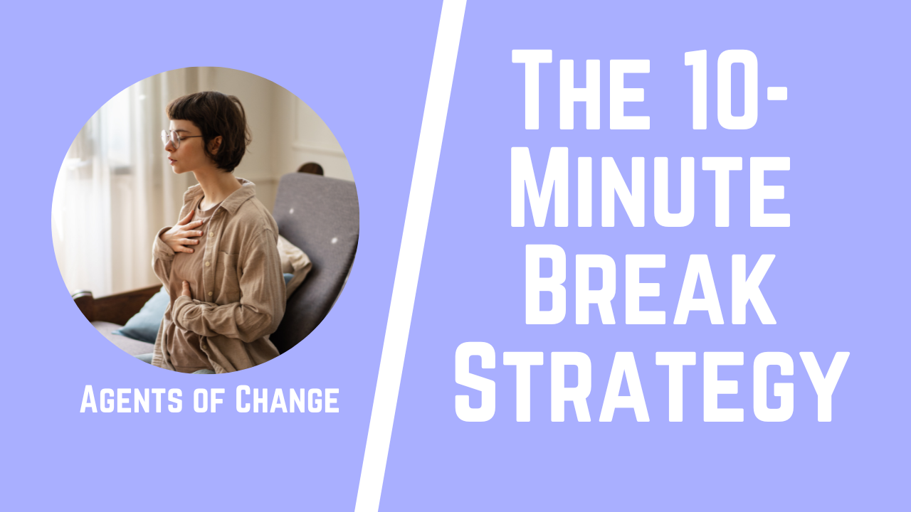 The 10-Minute Break Strategy How to Use the Scheduled Break Without Losing Momentum The 10-Minute Break Strategy How to Use the Scheduled Break Without Losing Momentum