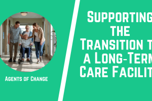 Supporting the Transition to a Long‑Term Care Facility