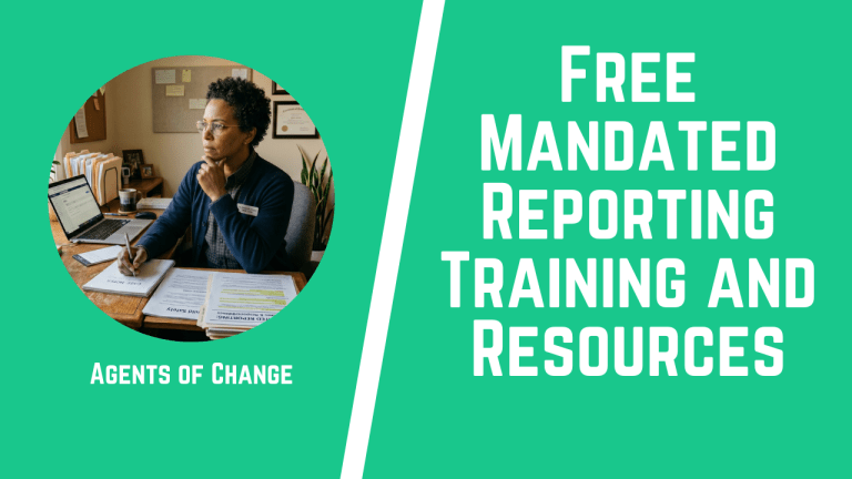 Free Mandated Reporting Training and Resources - Agents of Change