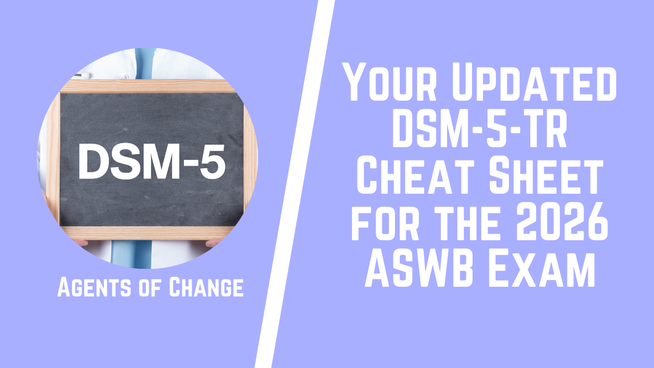 Your Updated DSM-5-TR Cheat Sheet for the 2026 ASWB Exam (Applied-Reasoning Edition) Your Updated DSM-5-TR Cheat Sheet for the 2026 ASWB Exam (Applied-Reasoning Edition)
