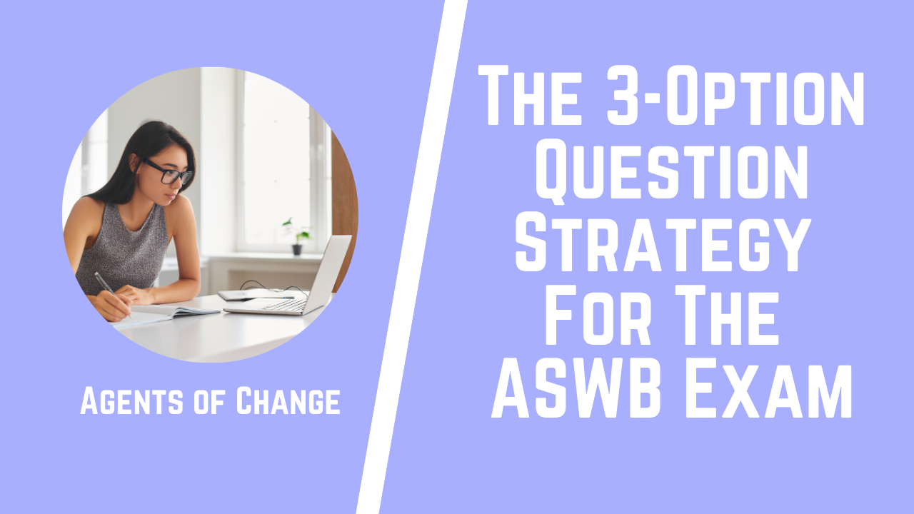 The 3-Option Question Strategy How to Answer Smarter on the New ASWB Exam The 3-Option Question Strategy How to Answer Smarter on the New ASWB Exam