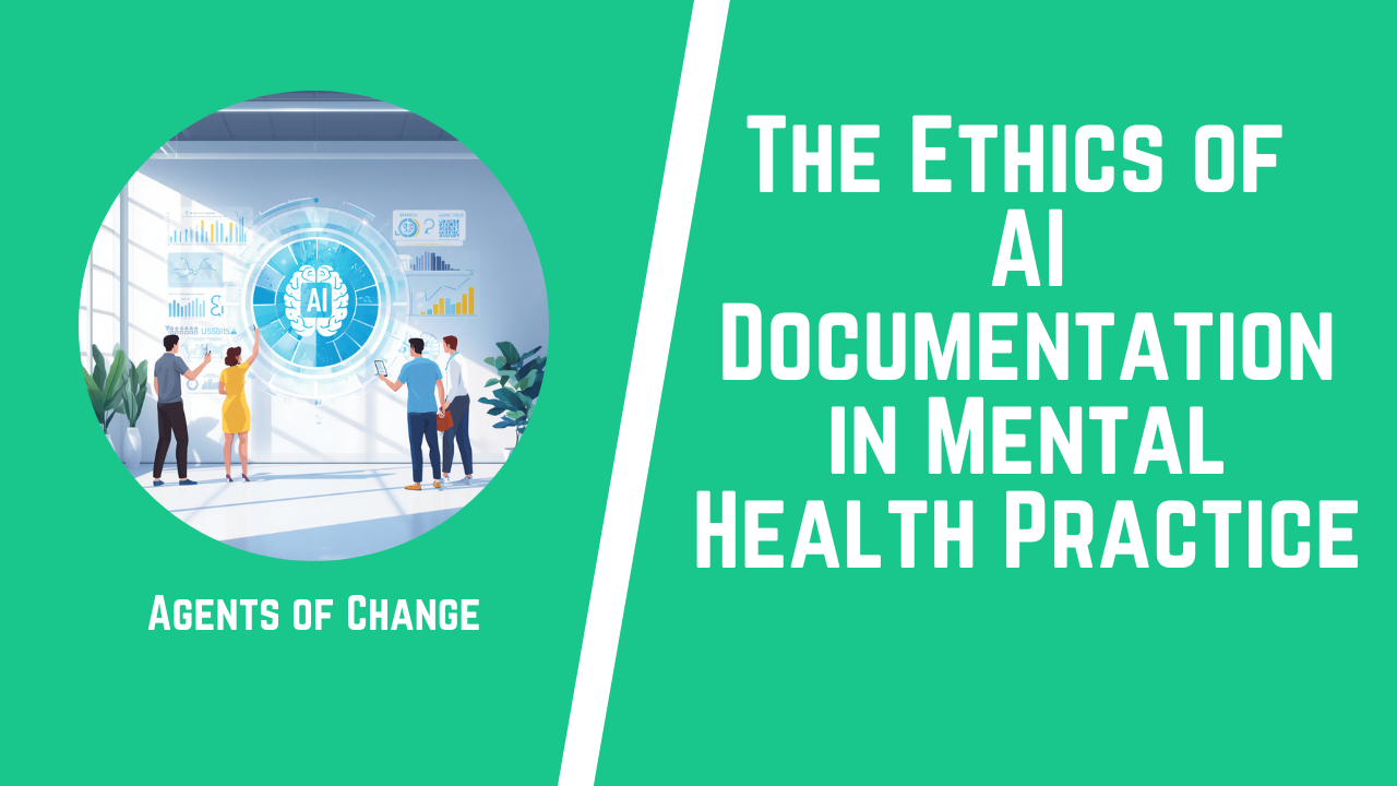 The Ethics of AI Documentation in Mental Health Practice The Ethics of AI Documentation in Mental Health Practice