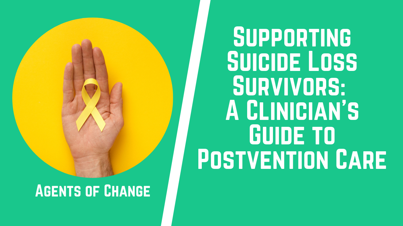 Supporting Suicide Loss Survivors A Clinician’s Guide to Postvention Care Supporting Suicide Loss Survivors A Clinician's Guide to Postvention Care
