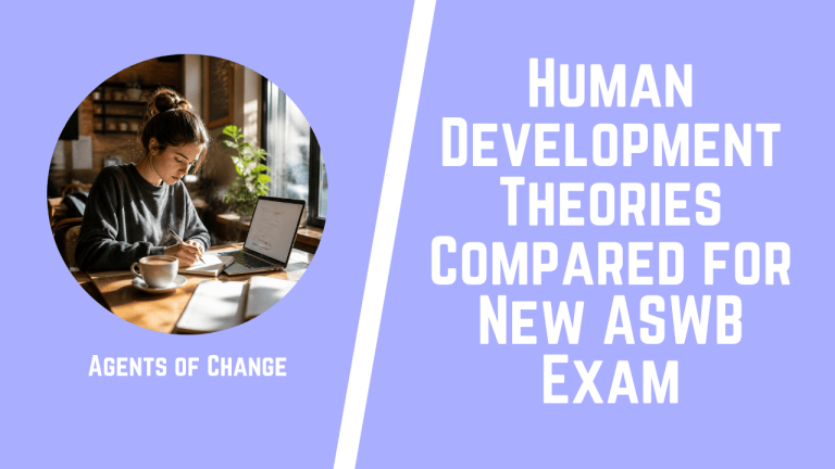 Human Development Theories Compared: Erikson vs. Piaget vs. Kohlberg vs. Freud on the New ASWB Exam